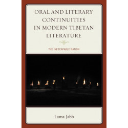 Oral and Literary Continuities in Modern Tibetan Literature: The Inescapable Nation