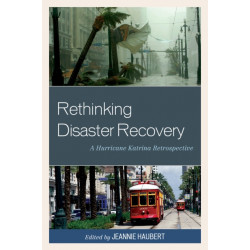 Rethinking Disaster Recovery: A Hurricane Katrina Retrospective