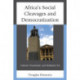Africa's Social Cleavages and Democratization: Colonial, Postcolonial, and Multiparty Era