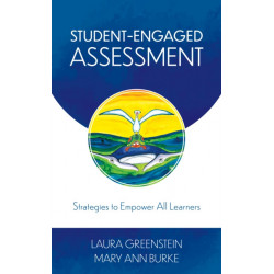 Student-Engaged Assessment: Strategies to Empower All Learners
