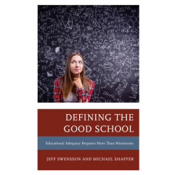 Defining the Good School: Educational Adequacy Requires More than Minimums