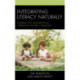 Integrating Literacy Naturally: Avoiding the One-Size-Fits-All Curriculum in Early Childhood