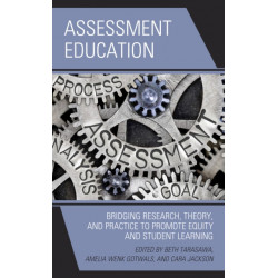 Assessment Education: Bridging Research, Theory, and Practice to Promote Equity and Student Learning