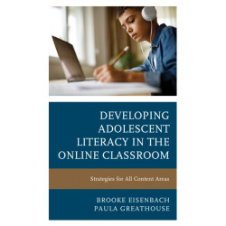 Developing Adolescent Literacy in the Online Classroom: Strategies for All Content Areas