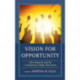Vision for Opportunity: John Roueche and the Community College Movement