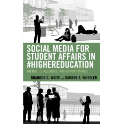 Social Media for Student Affairs in -HigherEducation: Trends, Challenges, and Opportunities