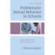 Problematic Sexual Behavior in Schools: How to Spot It and What to Do about It