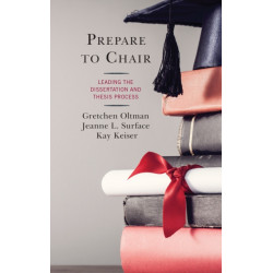 Prepare to Chair: Leading the Dissertation and Thesis Process