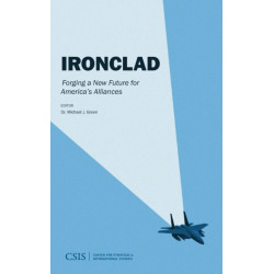 Ironclad: Forging a New Future for America's Alliance