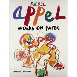 Karel Appel: Works on Paper