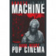 Ghosts in the Machine: The Dark Heart of Pop Cinema