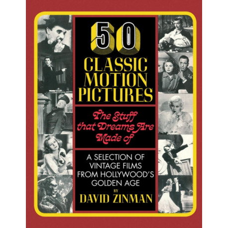 50 Classic Motion Pictures: The Stuff That Dreams Are Made Of