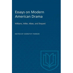 Essays on Modern American Drama: Williams, Miller, Albee, and Shepard