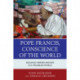 Pope Francis, Conscience of the World: Building Needed Bridges in a Troubled World