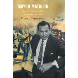 Mayer Matalon: Business, Politics and the Jewish-Jamaican Elite