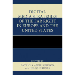 Digital Media Strategies of the Far Right in Europe and the United States