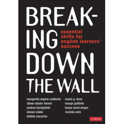 Breaking Down the Wall: Essential Shifts for English Learners’ Success