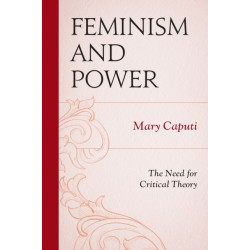 Feminism and Power: The Need for Critical Theory