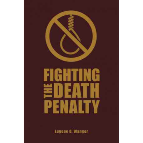 Fighting the Death Penalty: A Fifty-Year Journey of Argument and Persuasion
