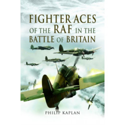 Fighter Aces of the RAF in the Battle of Britain