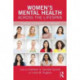 Women's Mental Health Across the Lifespan: Challenges, Vulnerabilities, and Strengths