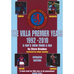 Villa Premier Years 1992-2010: A Fan's View from a Fan - Updated Edition