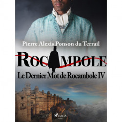 Le Dernier Mot de Rocambole IV