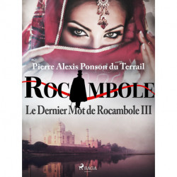 Le Dernier Mot de Rocambole III