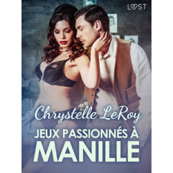 Jeux passionnés à Manille - Une nouvelle érotique