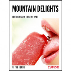 Mountain Delights - and other erotic short stories