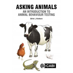 Asking Animals: An Introduction to Animal Behaviour Testing