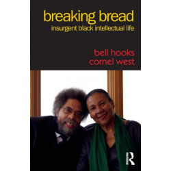 Breaking Bread: Insurgent Black Intellectual Life