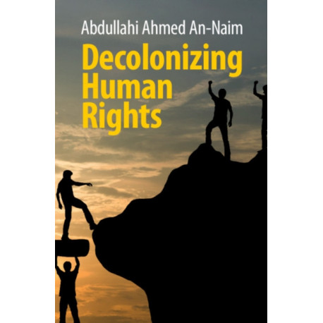 Decolonizing Human Rights