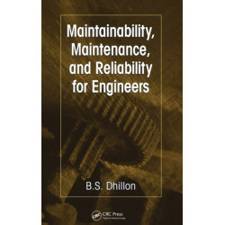Maintainability, Maintenance, and Reliability for Engineers