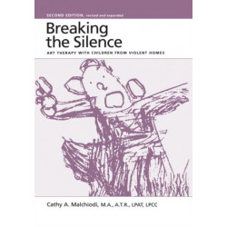 Breaking the Silence: Art Therapy With Children From Violent Homes