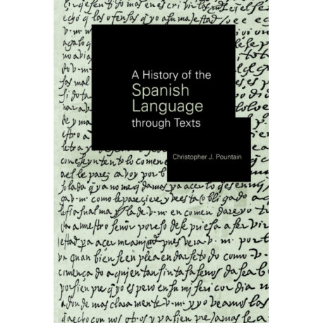 A History of the Spanish Language through Texts