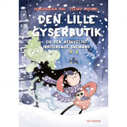 Den lille Gyserbutik og den afskyeligt irriterende snemand