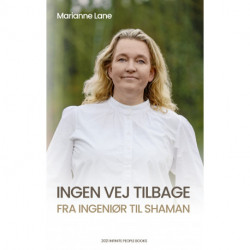 Ingen vej tilbage: fra Ingeniør til Shaman