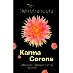 Karma Corona: På tærsklen til pandemiernes tidsalder