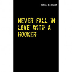 Never fall in love with a hooker