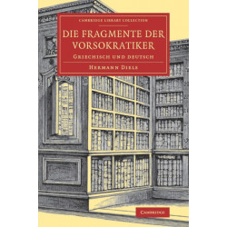 Die Fragmente der Vorsokratiker: Griechisch und Deutsch