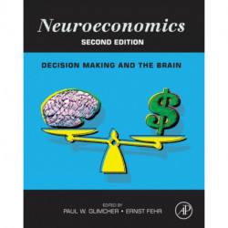 Neuroeconomics: Decision Making and the Brain