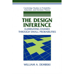 The Design Inference: Eliminating Chance through Small Probabilities