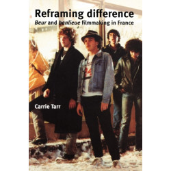 Reframing Difference: Beur and Banlieue Filmmaking in France