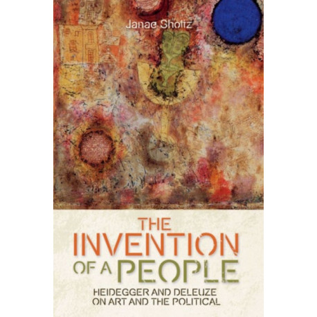 The Invention of a People: Heidegger and Deleuze on Art and the Political