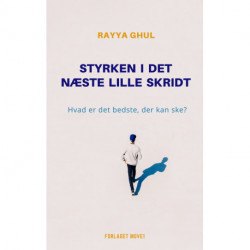 Styrken i det næste lille skridt: Hvad er det bedste, der kan ske?