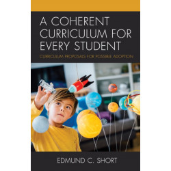 A Coherent Curriculum for Every Student: Curriculum Proposals for Possible Adoption