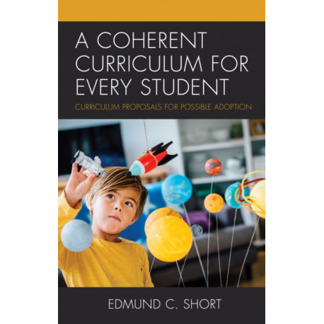 A Coherent Curriculum for Every Student: Curriculum Proposals for Possible Adoption