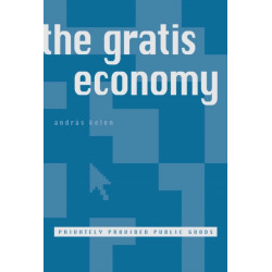 The Gratis Economy: Privately Provided Public Goods
