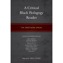 A Critical Black Pedagogy Reader: The Brothers Speak